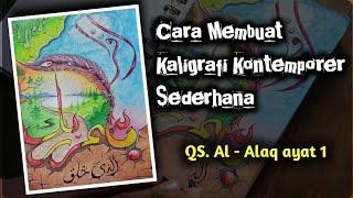 Cara membuat lukisan kaligrafi kontemporer  QS. Al_Alaq ayat 1