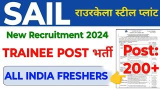 Rourkela Steel Plant Trainee Post Recruitment 2024 Post 200+  SAIL Rourkela Steel Plant Vacancy