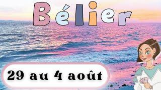 BELIER ️ DU 29 JUILLET AU 4 AOUT I L abondance rentre dans votre vie