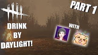 Drink By Daylight ft No0b3 & Puppers PART 1  Dead By Daylight