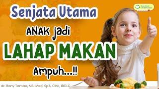 Tips Jitu Mengubah Anak yang Picky Menjadi Lahap Makan  - dr. Rony Tamba Sp.A