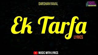 Lyrics Ek Tarfa - Darshan Raval  Official Music Video  Romantic Song 2020  music with lyrics