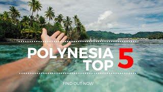 French Polynesia Travel Guide Top 5 Things To Do