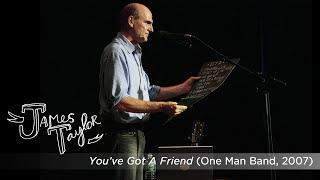 James Taylor - Youve Got A Friend One Man Band July 2007