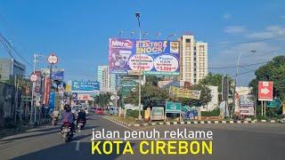 Driving Around Cirebon City ‼️ Jalanan Kota Cirebon penuh reklame ? lihat dan komen ya ... 4K60fps