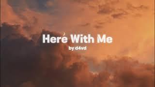 here with me - d4vd lyrics