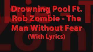 Drowning Pool Ft. Rob Zombie - The Man Without Fear With Lyrics