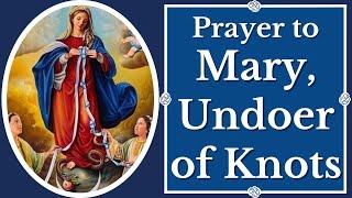 Novena Prayer to Mary Undoer of Knots