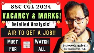 SSC CGL 2024 - Vacancies & Marks Required for 4600GP Made For SSC