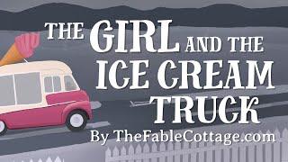 The Girl and the Ice Cream Truck - US English accent TheFableCottage.com