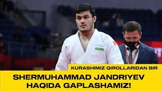 SHERMUHAMMAD JANDRIYEV HAQIDA GAPLASHAMIZ