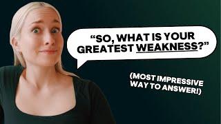 How to Answer What is your Greatest Weakness? 25+ EXAMPLES