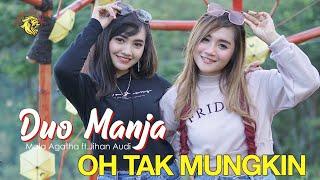 DUO MANJA - Mala Agatha & Jihan Audi - Oh Tak Mungkin Official Music Video