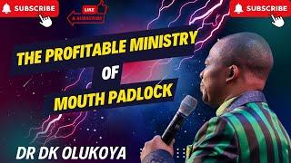 Dr dk olukoya The profitable Ministry of Mouth Padlock  dr dk olukoya prayers and messages books