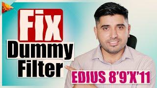 Fix Dummy Filter in Edius  Search Dummy Filter in Edius  How to Search and Fix Dummy Filter  FES