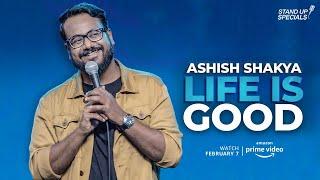 Life Is Good - Official Trailer  Ashish Shakya Stand-up Special