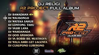 DJ RELIGI FULL BASS - RAMADHANR2 PROJECT FULL ALBUMCLEAN AUDIO GLERRRR