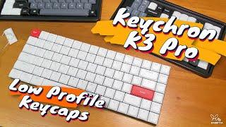 Keychron K3 Pro ⌨️  Low Profile Keycaps