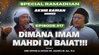 MERINDING IMAM MAHDI AKAN DIBAIAT OLEH ULAMA INI - AKHIR ZAMAN SERIES EPS. 17