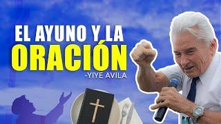 Yiye Avila - El Ayuno y Oracion AUDIO OFICIAL