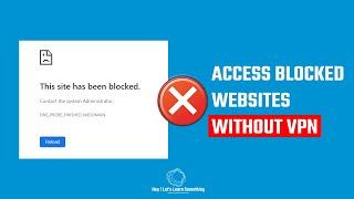 How to access blocked websites without VPN? Windows  2023