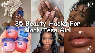 35 Beauty Hacks Every Black Teen Girl Should Know