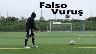 Falso Vuruş- Anlatımı