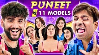 PUNEET SUPERSTAR VS 11 SUPER MODELS  DATING CHALLENGE