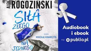 Siła złego na jednego. Alek Rogoziński. Audiobook PL Kryminał