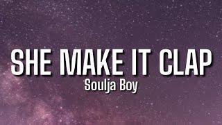 Soulja Boy Big Draco - She Make It Clap Lyrics  She Make It Clap Tiktok Dance Challenge