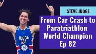 From Car Crash to Paratriathlon World Champion Ep 82