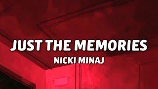 Nicki Minaj - Just The Memories Lyrics