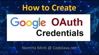 How to create Google OAuth Credentials Client ID and Secret