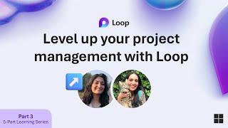 Level up your project management with Loop