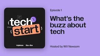 Ep 1 Whats the buzz about tech