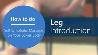 Lymphatic Self Massage - Leg Introduction Part 11 of 20