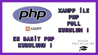 PHP FULL KURULUM  XAMPP İLE KURULUM