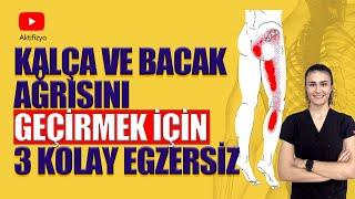 KALÇA VE BACAK AĞRISINI GEÇİRMEK İÇİN 3 KOLAY EGZERSİZ #belağrısı #aktifizyo