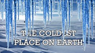 Antarctica - The Coldest Place On Earth