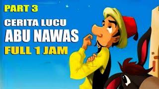 CERITA LUCU ABU NAWAS FULL 1 JAM - HUMOR SUFI