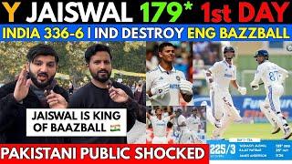 Y Jaiswal 179* Take India to 336-6  INDIA BazzBall king 