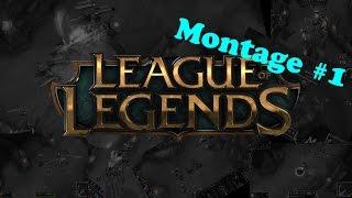 LoL Montage #1  Deleted Montages