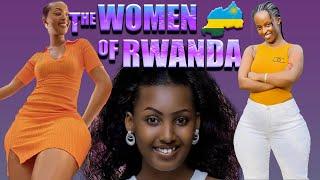 RWANDAN WOMEN CURVES AND CHARACTER REDEFINED.