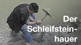 Der Schleifsteinhauer aus dem Gosautal  Der Letzte seines Standes