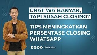 Chat WA Banyak Tapi Susah Closing? Tips Meningkatkan Closing WA + Hemat Ongkir Puluhan Juta Bulan