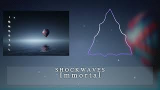 Shockwaves - Immortal
