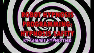 Robot Hypnosis 4 Hypnosis Safety Programming