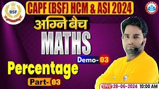 BSF HCM & ASI 2024  Maths Percentage Class Demo 3  BSF Math Class 2024 By Manish Sir