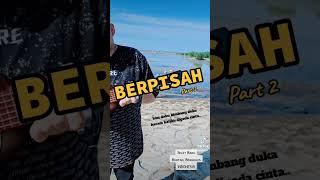 Berpisah Part 2 - Asli