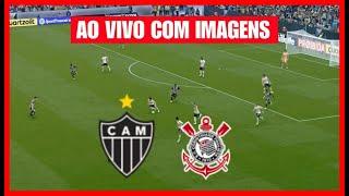 ATLETICO MG X CORINTHIANS AO VIVO COM IMAGENS - JOGO DE HOJE - ASSISTA AGORA